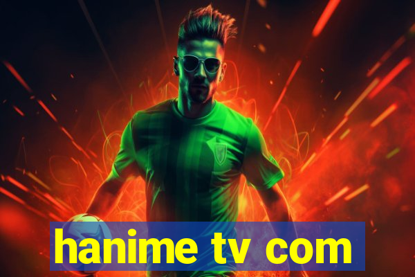 hanime tv com